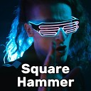 Melodicka Bros - Square Hammer Cyberpunk