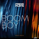 PressPlays - Boom Boy Kodo Remix