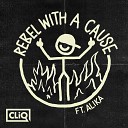 CLiQ feat Alika - Rebel with a Cause Club Mix