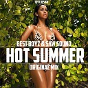 Best BoyZ SAW SOUND - Hot Summer 2015 Original Mix