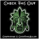 Contrvbvnd X GoodTimeMiller - Check This Out Original Mix