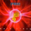 The Free - Born Crazy Extended Mix