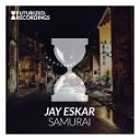 Jay Eskar - Samurai Original Mix