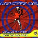 Melodie Mc - Give It Up For The Melodie Mix By Denniz Pop