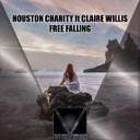 Houston Charity feat Claire Willis - Free Falling Original mix