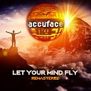 Accuface - Let Your Mind Fly 2007 Remastered Alex M vs Marc Van Damme…
