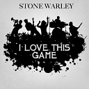 Stone warley - I Love This Game Laurent H Remix