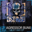 Agressor Bunx - Milky Way