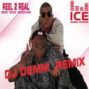 Reel 2 Real - Go On Move DJ Demm Remix