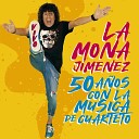 La Mona Jimenez - Fue Imposible En Vivo