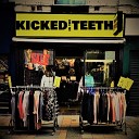 KICKED IN THE TEETH - Fill The Hole