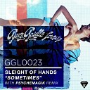 Sleight of Hands - Sometimes Psychemagik Remix