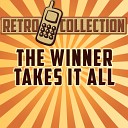 The Retro Collection - The Winner Takes It All Intro Originally Performed By…