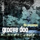 Groove Doo - The Passenger Original Mix