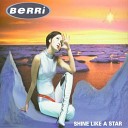 Berri - Shine Like A Star Dancin Divaz Mix