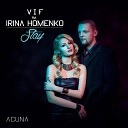 V I F Feat Irina Homenko - Stay Original Mix up by Nicksher