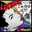 Lucia - I m Stiil Hot