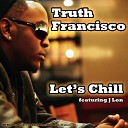 Truth Francisco feat J Lon - Let s Chill Instrumental with Hook