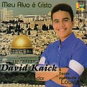 David Kaick Banda Explos o de Louvor - A Minha Cruz Vou Levar Play Back