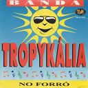 Banda Tropyk lia - Morro de Ci mes