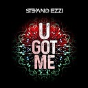 Stefano Iezzi - U Got Me Radio Edit