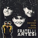 Fratelli Artesi - Questo pazzo amore
