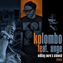 Kolombo feat Ange - Nothing More s Allowed Radio Edit