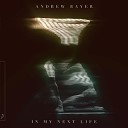 Andrew Bayer Alison May - Your Eyes In My Next Life Mix