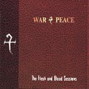 War Peace - Kill For The Love Of God