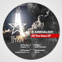 I1 Ambivalent - All The Stars Andreas Forin Remix