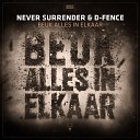 Never Surrender D Fence - Beuk Alles In Elkaar