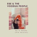 Ese The Vooduu People - Up In Smoke 414 Version