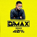 Dj Max - 40 Remix