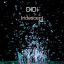 didi - Iridescent