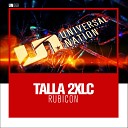 Talla 2XLC - Rubicon Extended Mix