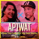 AP1WAT feat Davika - Close Your Eyes and See