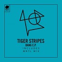 Tiger Stripes - Bang MNTL Remix