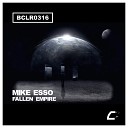 Mike Esso - Fallen Empire Original Mix