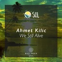 Ahmet KILIC - We Still Alive Original Mix