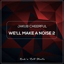 Jakub Cheerful - Toxic Effect Original Mix
