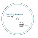 Industry Standard - Justify Original Mix