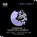 Gimbrere Sebastien Robert - Fortune Fame Original Mix