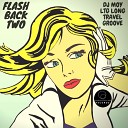 DJ Moy LTG Long Travel Groove - Flash Back Two Original Mix