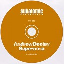 Andrew Deejay - Supernova Extended Mix