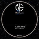 Alexic Rod - Road To Nibiru Original Mix