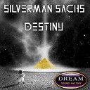 Silverman Sachs - Destiny Original Mix