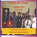 Leon Levy - United We Stand Feat Carolyn Gaines Rob Stone Big Jay…