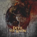 Devil You Know - We Live Bonus Track