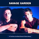 Savage Garden - To The Moon And Back Remix
