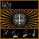 Tax the Heat - Highway Home